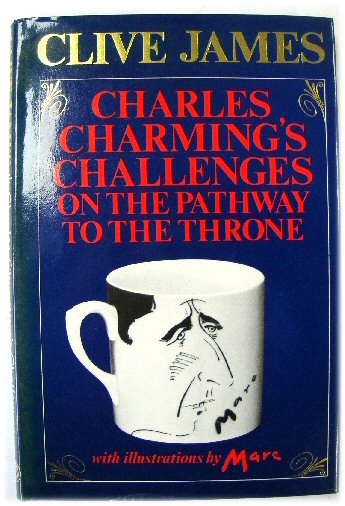 Charles Charming's Challenges on the Pathway to the Throne: A Royal Poem in Rhyming Couplets with illustrations by Marc