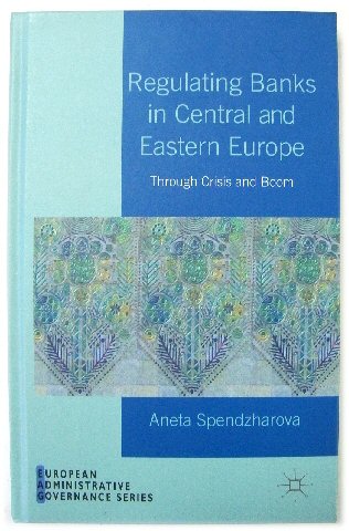 Image for Regulating Banks in Central and Eastern Europe: Through Crisis and Boom Regulating Banks in Central and Eastern Europe: Through Crisis and Boom