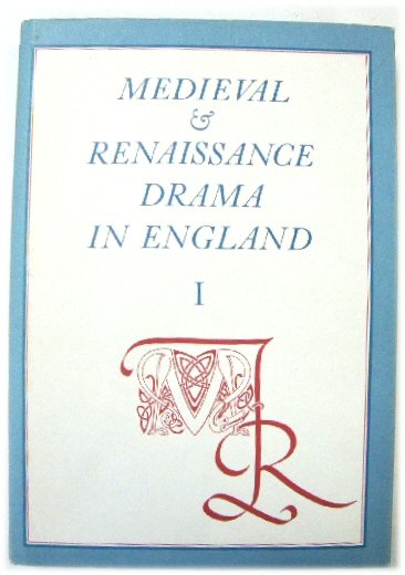 Medieval & Renaissance Drama in England: An Annual Gathering of Research, Criticism, and Reviews I
