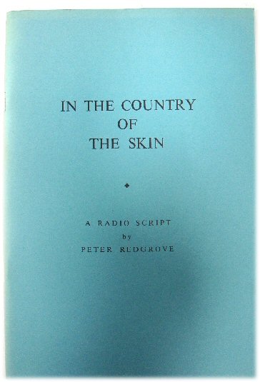 In the Country of The Skin: A Radio Script