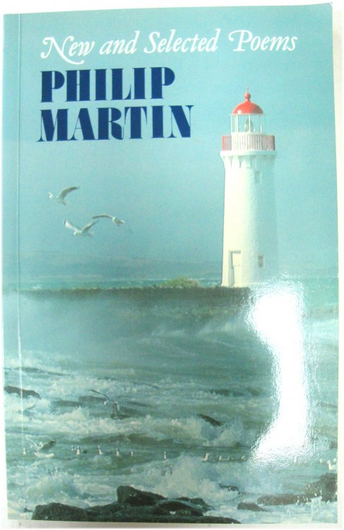 New and Selected Poems: Philip Martin