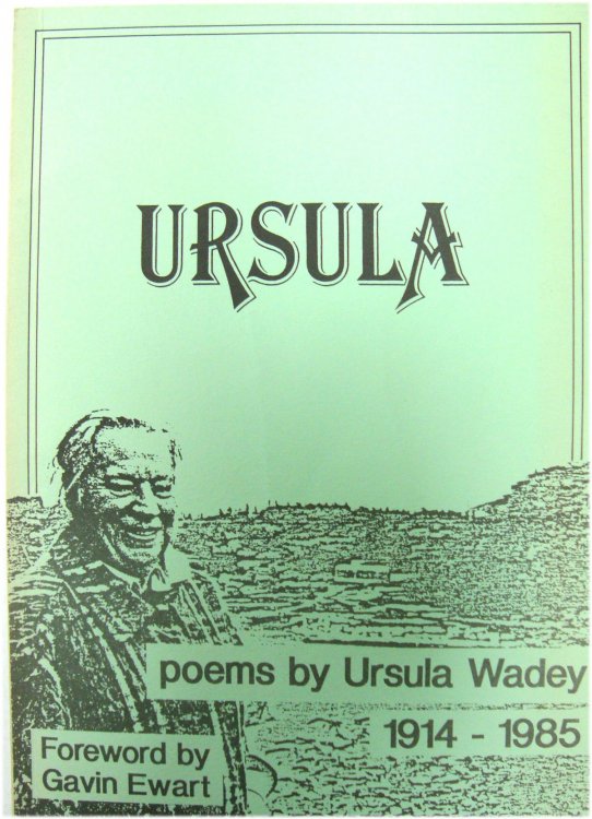 Ursula: Poems By Ursula Wadey 1914-1985