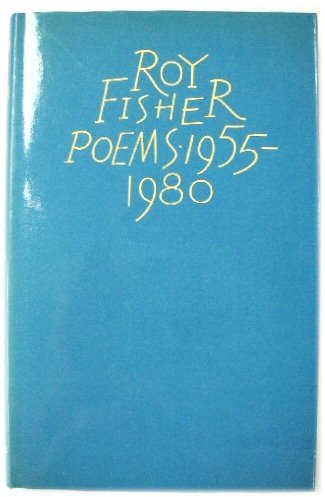 Roy Fisher Poems: 1955-1980