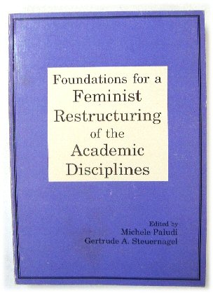 Image for Foundations for a Feminist Restructuring of the Academic Disciplines Foundations for a Feminist Restructuring of the Academic Disciplines