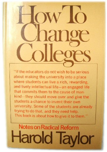Image for How To Change Colleges: Notes on Radical Reform How To Change Colleges: Notes on Radical Reform