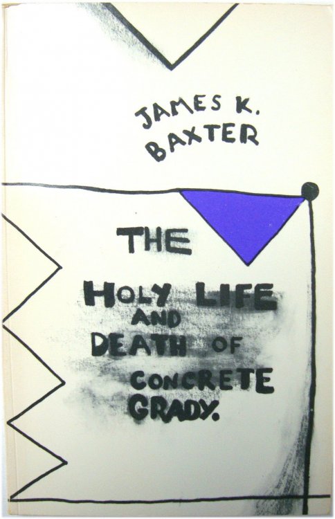 The Holy Life and Death of Concrete Grady: Various Uncollected and Unpublished Poems