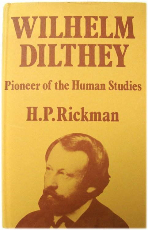 Wilhelm Dilthey: Pioneer of the Human Studies
