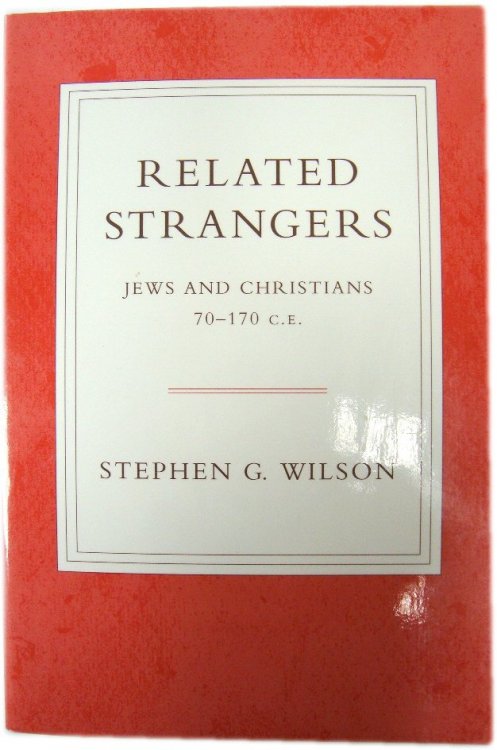 Related Strangers: Jews and Christians 70-170 C.E.