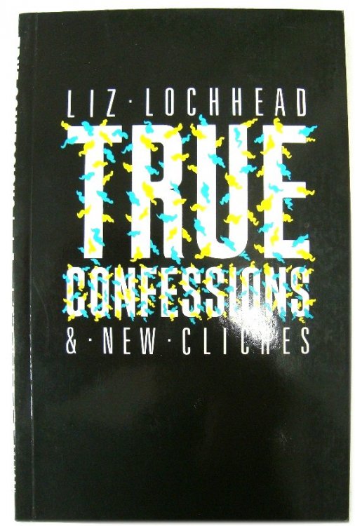 True Confessions & New Cliches