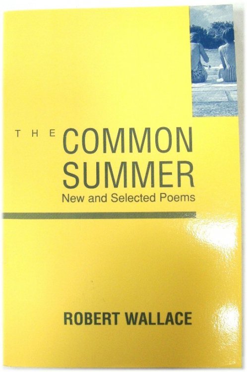 The Common Summer: New and Selected Poems