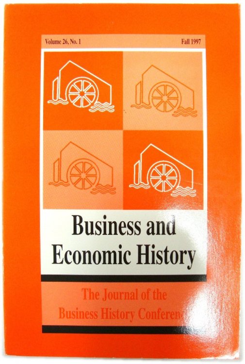 Business and the Economic History: The Journal of the Business History Conference; Volume 26, No. 1, Fall 1997