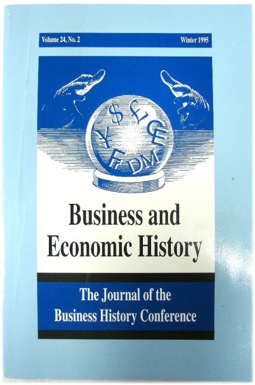 Business and Economic History: The Journal of the Business History Conference; Volume 24, No. 2, Winter 1995