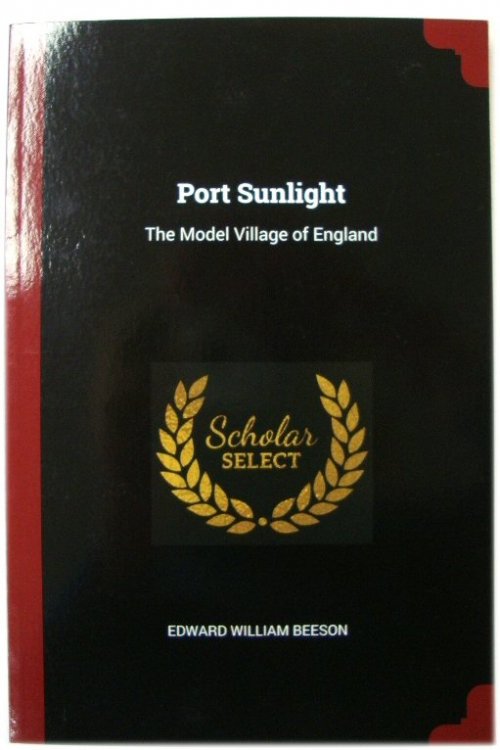 Port Sunlight: The Model Village of England