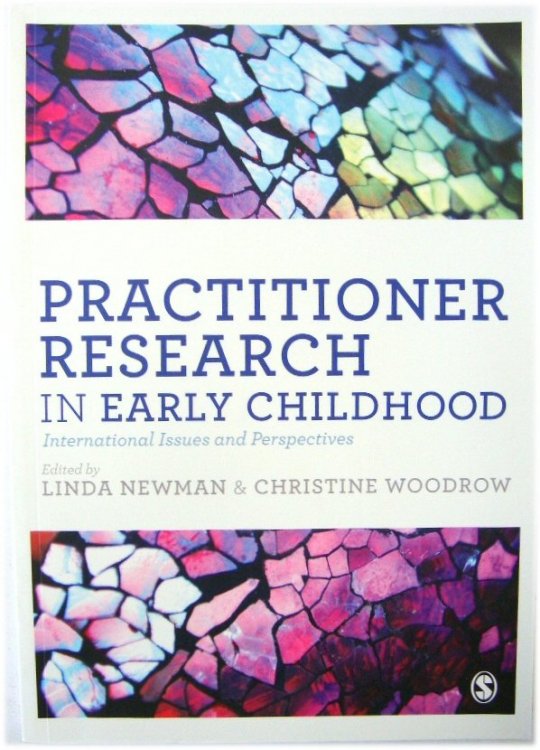 Practitioner Research in Early Childhood: International Issues and Perspectives