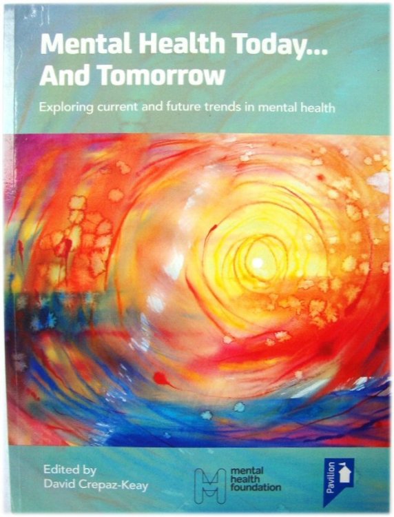 Mental Health Today. And Tomorrow