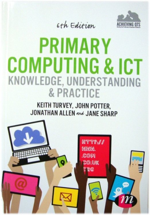 Primary Computing & ICT: Knowledge, Understanding & Practice