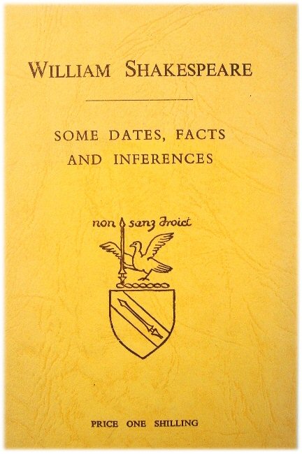 William Shakespeare: Some Dates, Facts and Inferences
