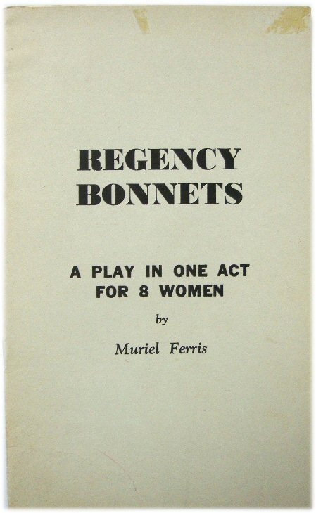 Regency Bonnets: A Play in One Act for 8 Women