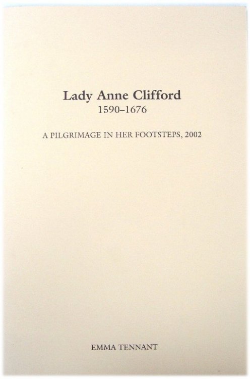 Lady Anne Clifford, 1590-1676: A Pilgrimage in Her Footsteps, 2002
