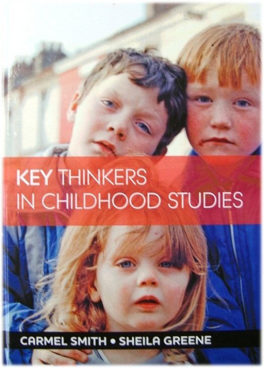 Key Thinkers in Childhood Studies