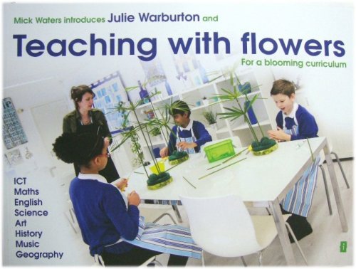 Teaching with flowers: For a blooming curriculum