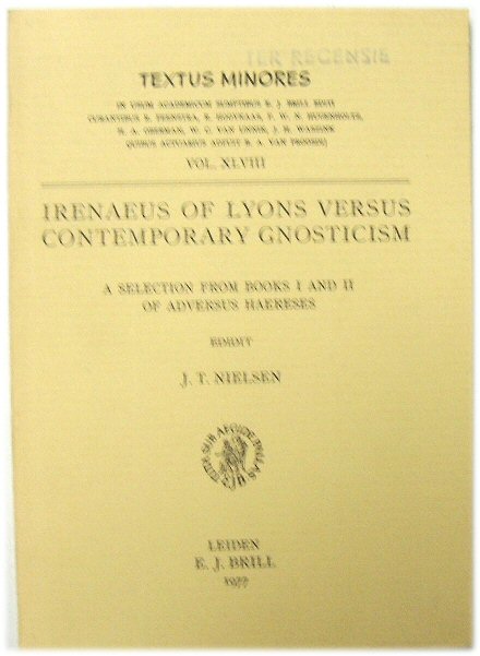 Irenaeus of Lyons Versus Contemporary Gnosticism: A Selection from Books I and II of Adversus Haereses