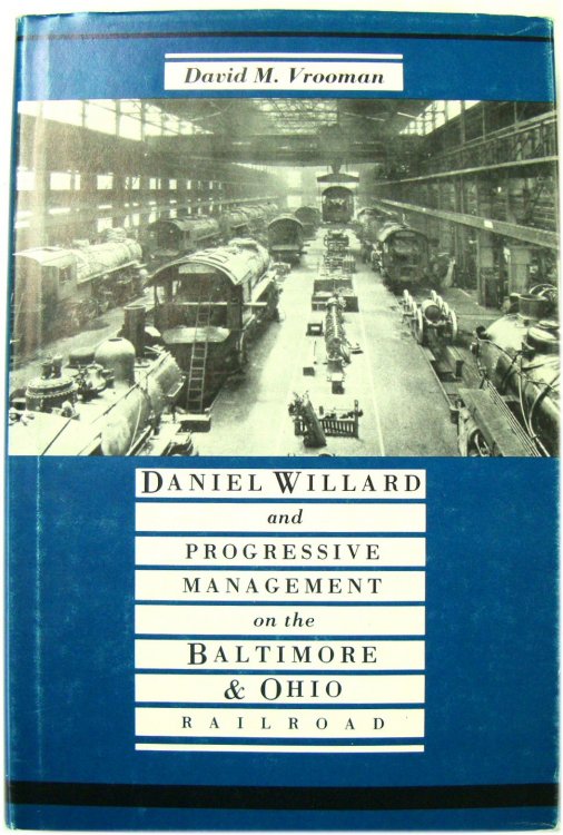 Daniel Willard and Progressive Management on the Baltimore & Ohio Railroad