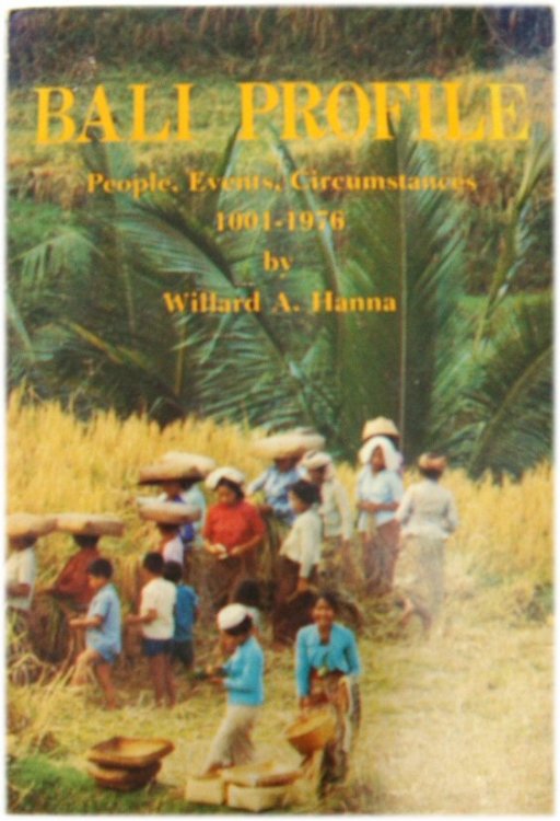 Bali Profile: People, Events, Circumstances 1001-1976