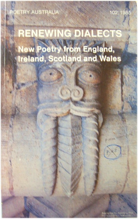 Poetry Australia Number 102: Renewing Dialects: New Poetry from England, Ireland, Scotland and Wales