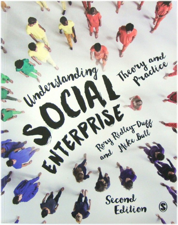 Understanding Social Enterprise: Theory and Practice