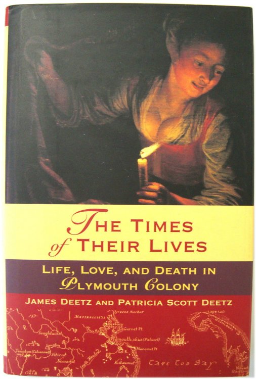 The Time of Their Lives: Life, Love, and Death in Plymouth Colony