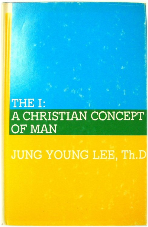 The I: A Christian Concept of Man