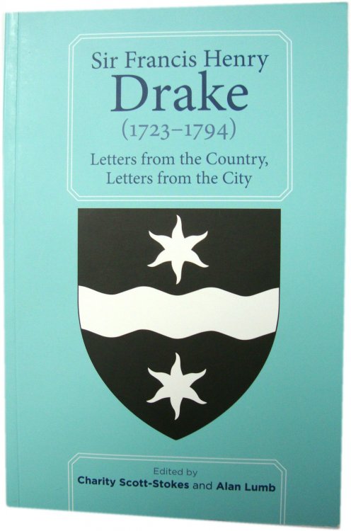 Sir Francis Henry Drake (1723-1794): Letters from the Country, Letters from the City