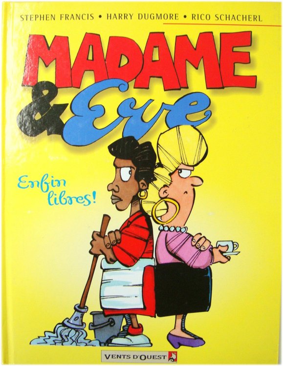 Madame & Eve: Enfin Libres