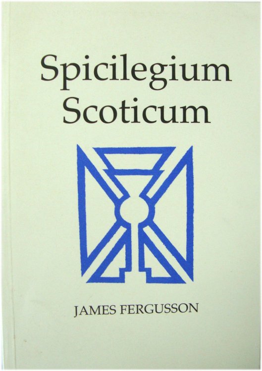 Spicilegium Scoticum: Books and Papers of Sir Herbert Grierson and Others