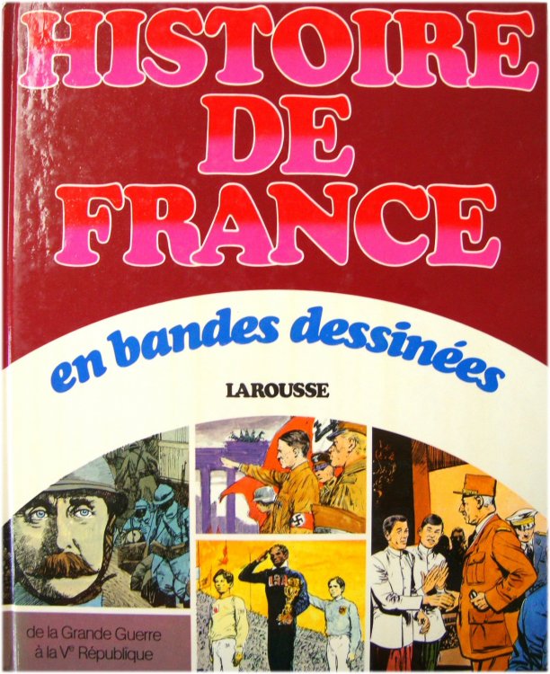 Histoire De France En Bandes DESSINEES: De La Grande Guerre a La Ve REPUBLIQUE
