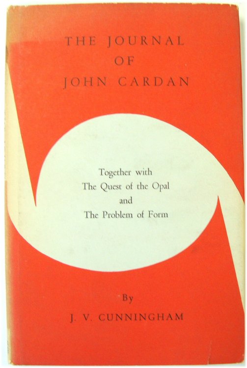 The Journal of John Cardan, Together with The Quest of the Opal and The Problem of Form