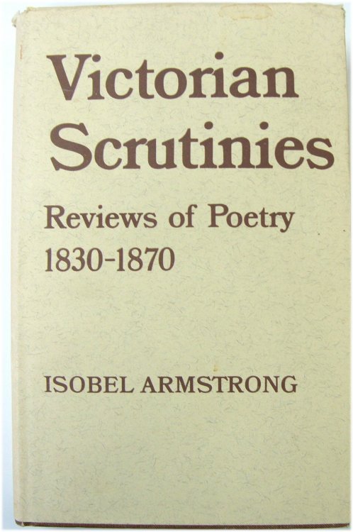 Victorian Scrutinies: Reviews of Poetry 1830-1870