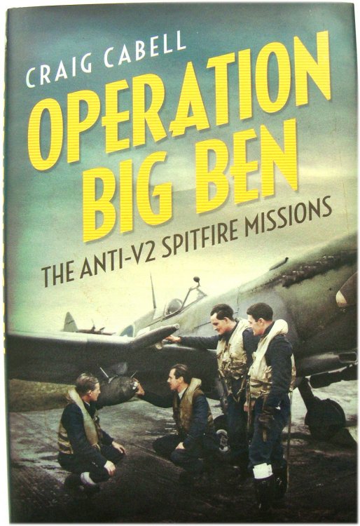 Operation Big Ben: The Anti-V2 Spitfire Missions