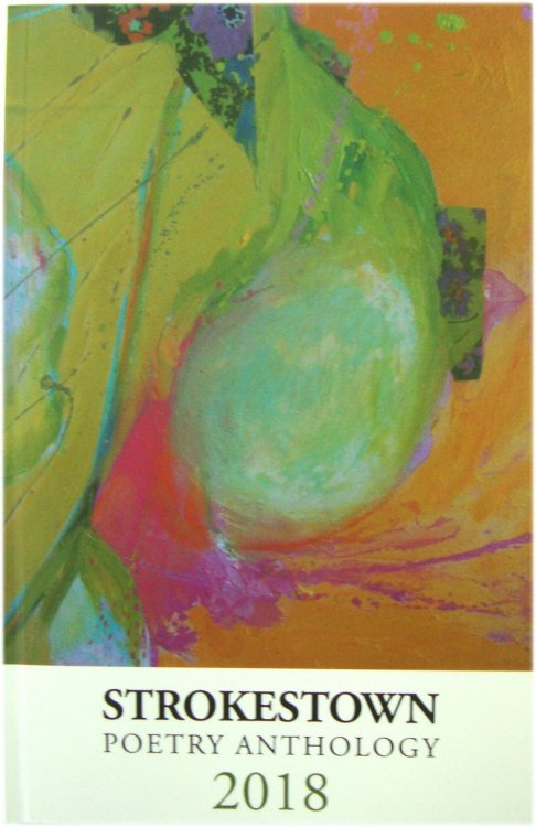 Strokestown Poetry Anthology 2018: Poems by writers who participated in the 2018 Strokestown International Poetry Festival