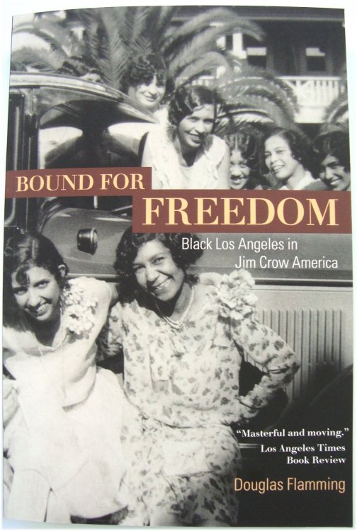 Bound For Freedom: Black Los Angeles in Jim Crow America