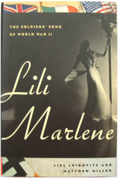 Lili Marlene: The Soldiers' Song of World War II