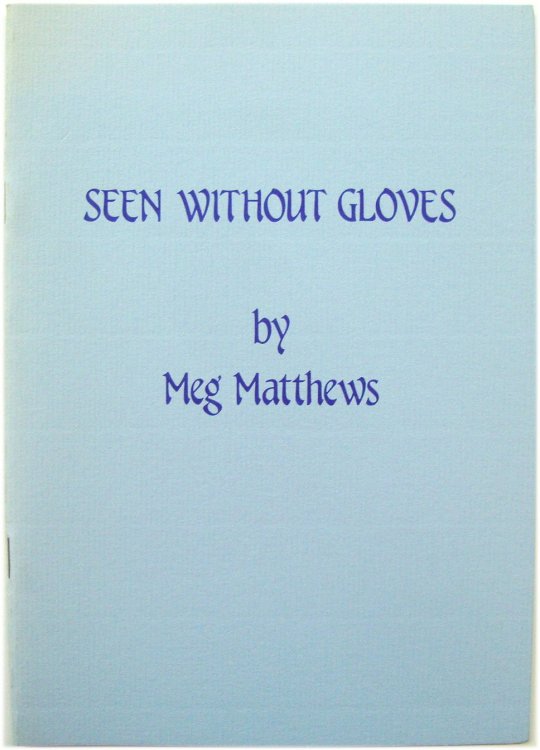 Seen Without Gloves