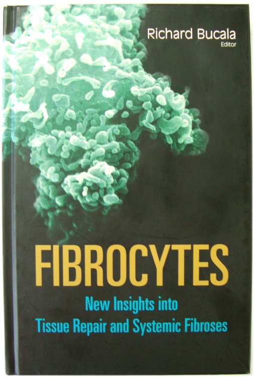 Fibrocytes: New Insights into Tissue Repair and Systemic Fibroses