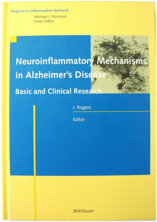 Neuroinflammatory Mechanisms in Alzheimer's Disease: Basic and Clinical Research