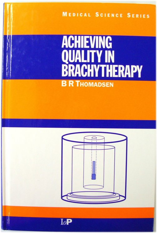 Achieving Quality In Brachytherapy