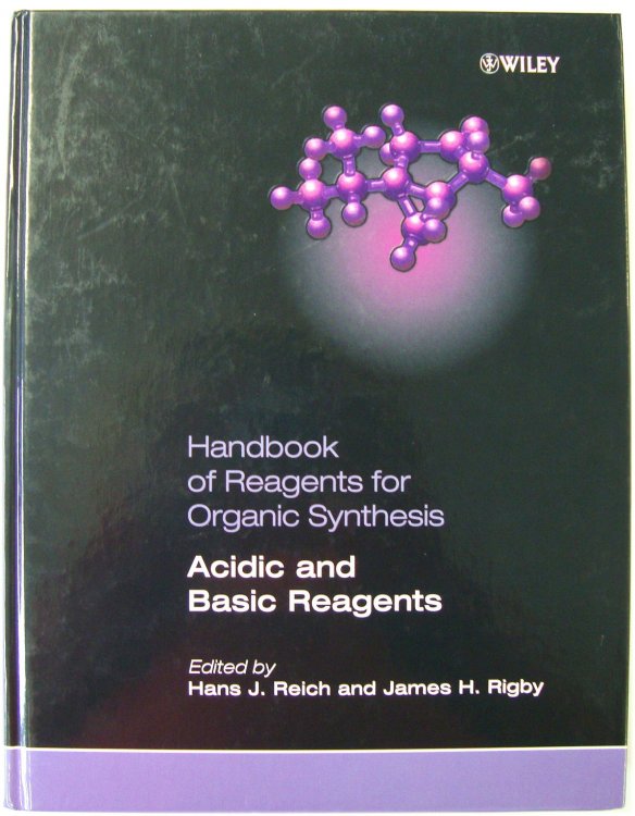 Handbook of Reagents for Organic Synthesis: Acidic and Basic Reagents