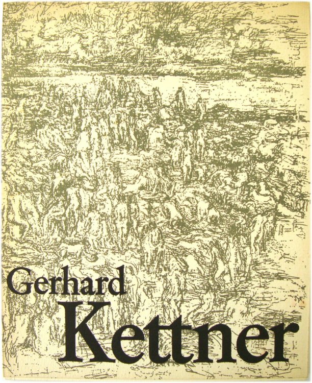 Gerhard Kettner: Zeichnungen Und Lithographien - Ausstellung Des Kupferstichkabinettes
