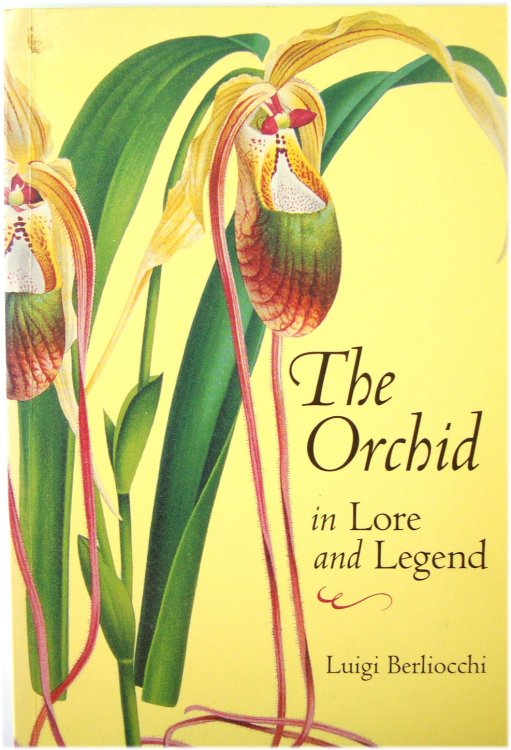 The Orchid in Lore and Legend