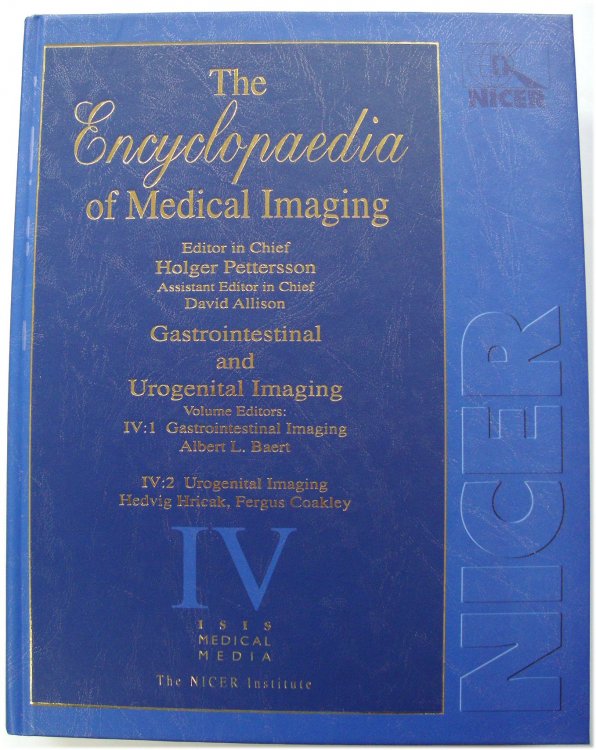 The Encyclopaedia of Medical Imaging: Gastrointestinal and Urogenital Imaging - Volume IV